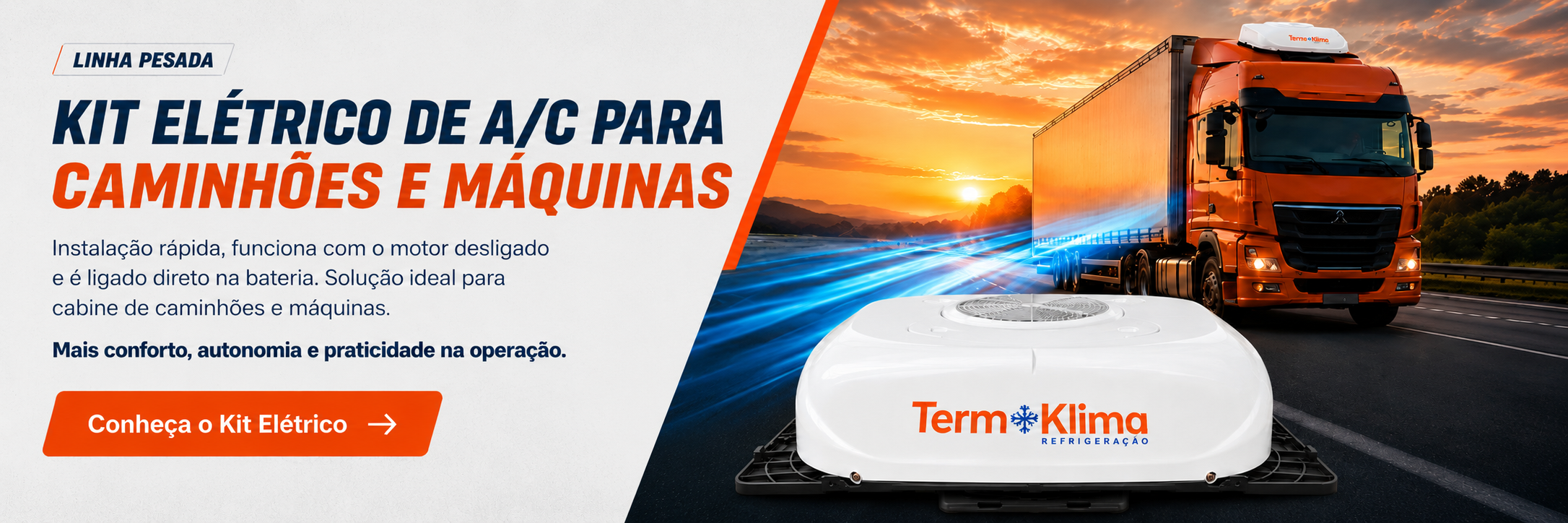 Kit Elétrico de A/C para Caminhões e Máquinas – Linha Pesada Termoklima